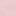 Light Pink & White