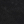 BLACK / BLACK